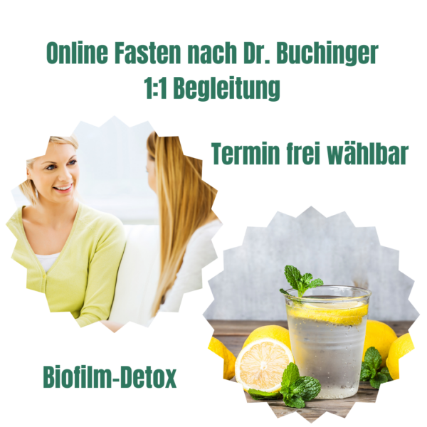 Online-Fasten nach Dr. Buchinger | Biofilm-Detox (1:1 Begleitung)